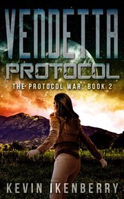 Vendetta Protocol : Protocol War cover image