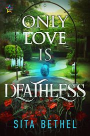 Only Love Is Deathless cover image
