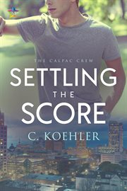 Settling the Score : a CalPac Crew Novel cover image