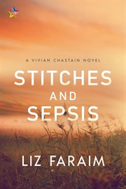 Stitches and sepsis : a Vivian Chastain novel cover image