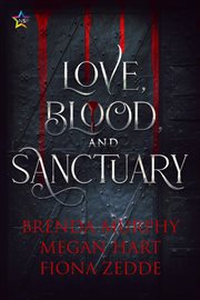 Love, Blood, and Sanctuary cover image