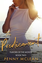 The Predicament : Flavors of the Month cover image
