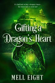 Gifting a dragon's heart cover image