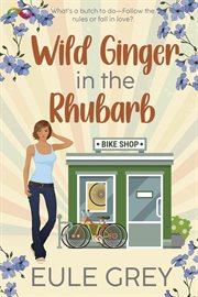 Wild Ginger in the Rhubarb cover image