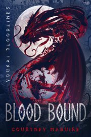 Blood Bound : Youkai Bloodlines cover image