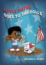 Little Wayne Goes to the Polls cover image