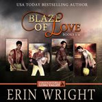 Blaze of love. A Contemporary Fireman Western Romance Boxset (Firefighters of Long Valley Romance) cover image