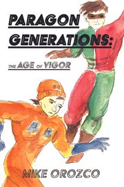 Paragon Generations : The Age of Vigor cover image