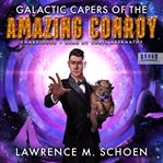 Galactic capers of the amazing conroy cover image