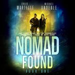 Nomad found. A Kurtherian Gambit Series cover image