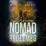 Nomad redeemed. A Kurtherian Gambit Series cover image