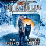 End of the line. A Kurtherian Gambit Series cover image
