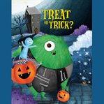 Treat or trick? cover image