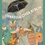 Umbrella over Berlin cover image