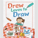Drew loves to draw cover image