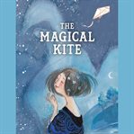 The magical kite cover image