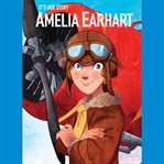 Amelia Earhart : a graphic novel cover image