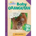 Baby Orangutan : Active Minds Explorers cover image