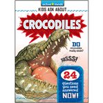 Crocodiles : Active Minds: Kids Ask About cover image