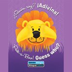 ¿Quién soy? ¡Adivina! (Peek-a-Boo! Guess Who?) cover image