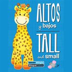 Altos y bajos / Tall and small cover image