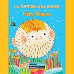 Las formas de los peces (Fishy Shapes) cover image
