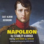 Napoleon by stanley kubrick. World Premiere Recording cover image