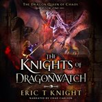 The knights of dragonwatch cover image