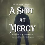 A shot at mercy cover image