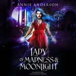 Lady of madness & moonlight cover image