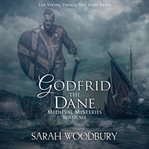 Godfrid the dane medieval mysteries boxed set. The Viking Prince/The Irish Bride cover image