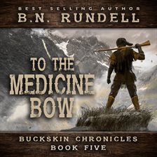 Cover image for To The Medicine Bow