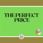 The perfect price cover image
