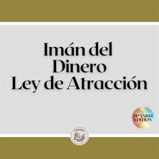 Cover image for Imán del Dinero: Ley de Atracción