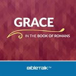 Grace in the book of romans cover image