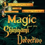 Magic and the Shinigami detective cover image