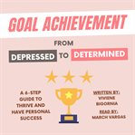 Goal achievement: from depressed to determined cover image