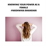 Knowing your power as a female. some tips and tricks that helped me cover image