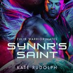 Synnr's saint. Fated Mate Alien Warrior Romance cover image