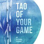 Tao of your game cover image