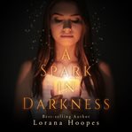 A spark in darkness cover image