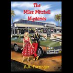 The miles mitchell mysteries. The PI With the Lifetime Pass cover image