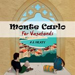 Monte carlo for vagabonds. Fantastically Frugal Travel Stories – the unsung pleasures of beating the system from Albania to Osa cover image