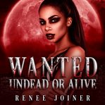 Wanted undead or alive cover image