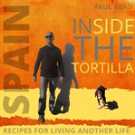 Inside the tortilla. Recipes for Living Another Life cover image