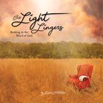 As light lingers : basking in the word of God cover image