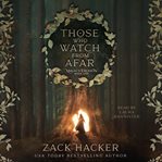 Those who watch from afar cover image