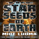 The star seeds of earth cover image