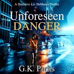 Unforeseen danger cover image