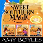 Sweet southern magic. Books #1-3 cover image
